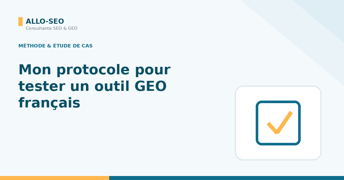 Protocole en 4 étapes pour tester un outil GEO avant de s'abonner