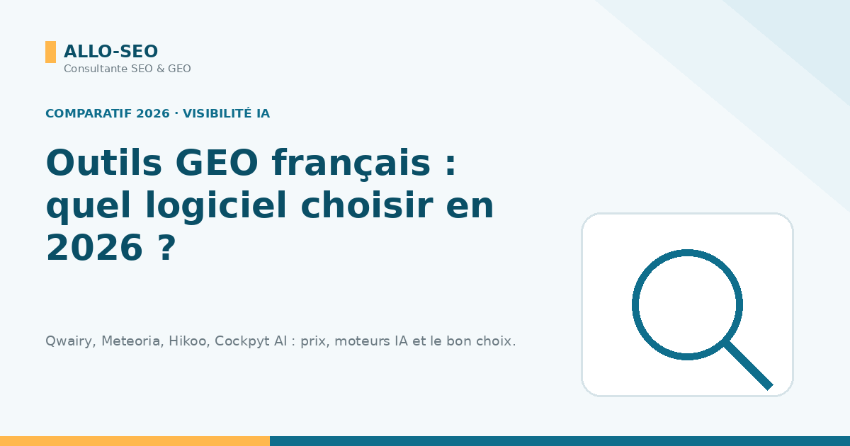 Comparatif des outils GEO français en 2026 pour suivre sa visibilité dans les IA
