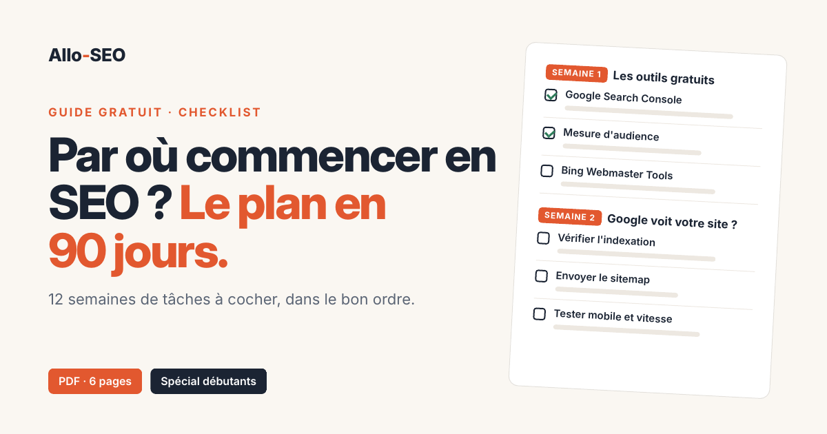 Par où commencer en SEO ? La checklist 90 jours pour partir de zéro